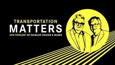 CEO-Podcast Transportation Matters: Martin Daum spricht mit Joschka Fischer über Nachhaltigkeit