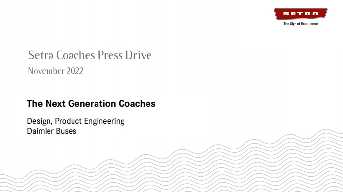 Presentation Setra Coaches Press Drive: The Next Generation Coaches - Design - Product Engineering